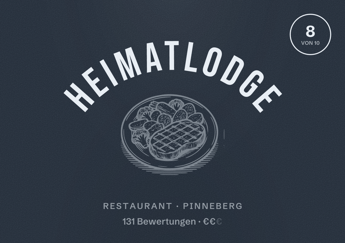 Illustriertes Poster von heimatLODGE, Restaurant in Pinneberg: Bewertung 8 von 10 aus 131 Bewertungen, Preisniveau €€