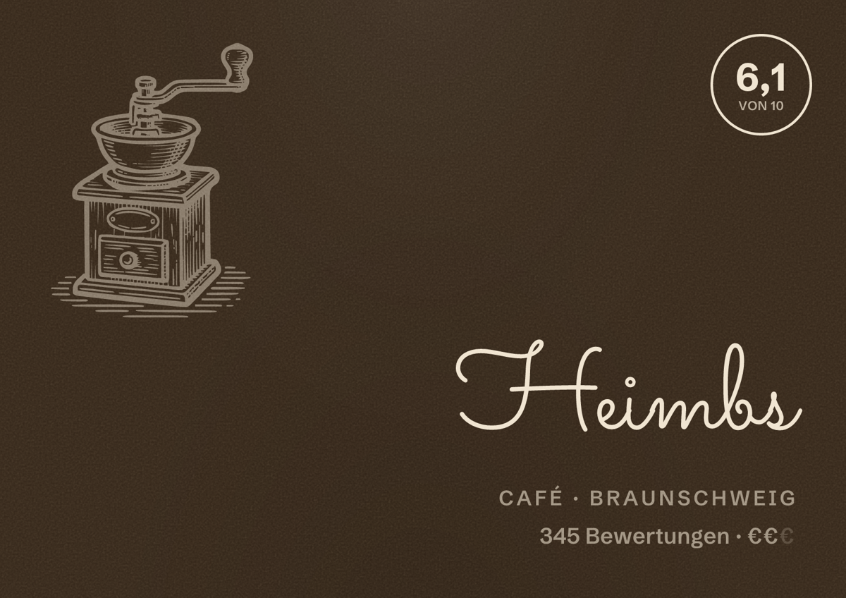 Illustriertes Poster von Heimbs, Café in Braunschweig: Bewertung 6,1 von 10 aus 345 Bewertungen, Preisniveau €€