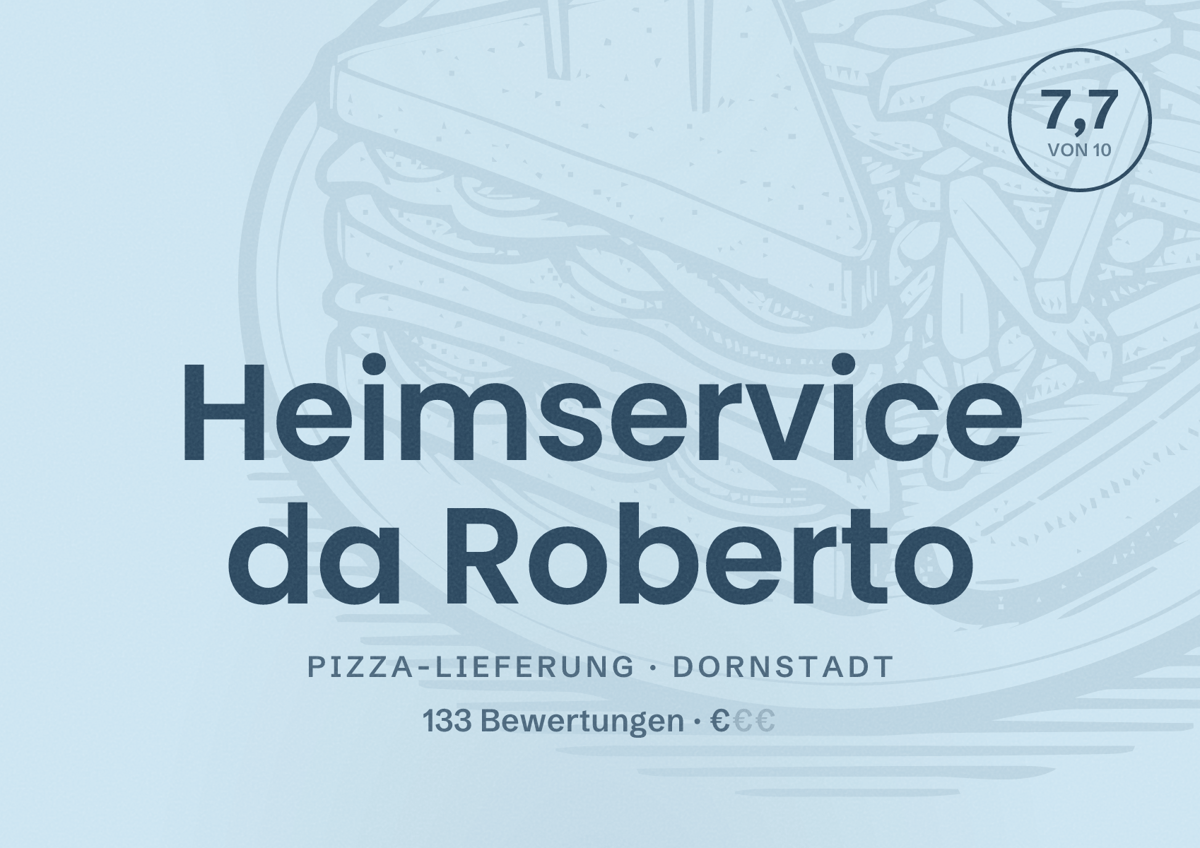 Illustriertes Poster von Heimservice da Roberto, Pizza-Lieferung in Dornstadt: Bewertung 7,7 von 10 aus 133 Bewertungen, Preisniveau €