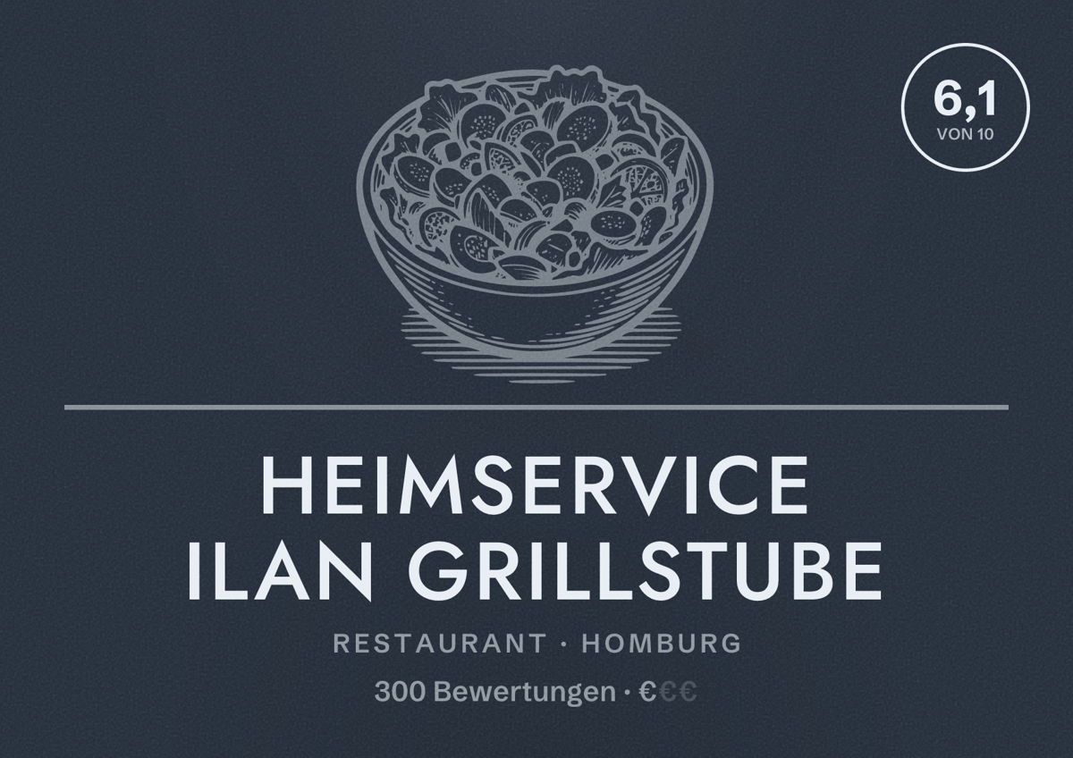 Illustriertes Poster von Heimservice Ilan Grillstube, Restaurant in Homburg: Bewertung 6,1 von 10 aus 300 Bewertungen, Preisniveau €