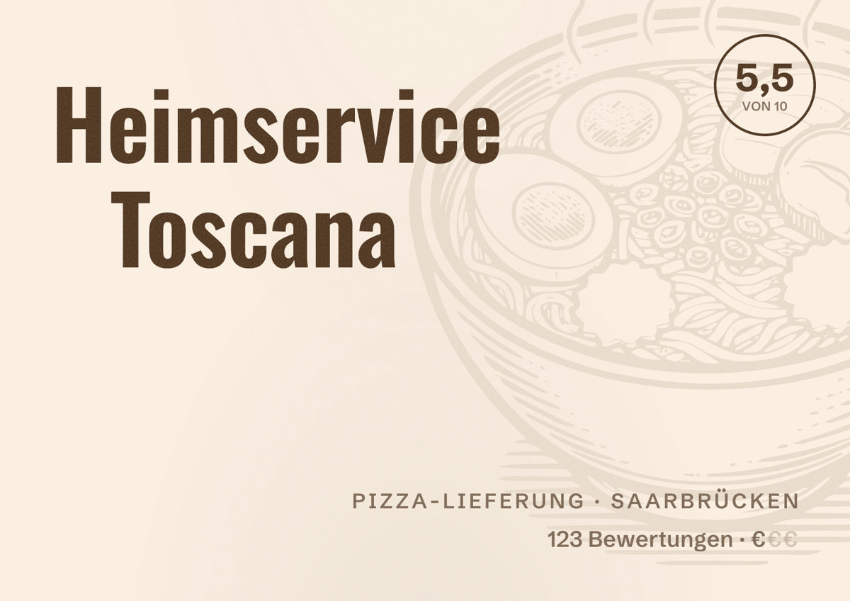 Illustriertes Poster von Heimservice Toscana, Pizza-Lieferung in Saarbrücken: Bewertung 5,5 von 10 aus 123 Bewertungen, Preisniveau €