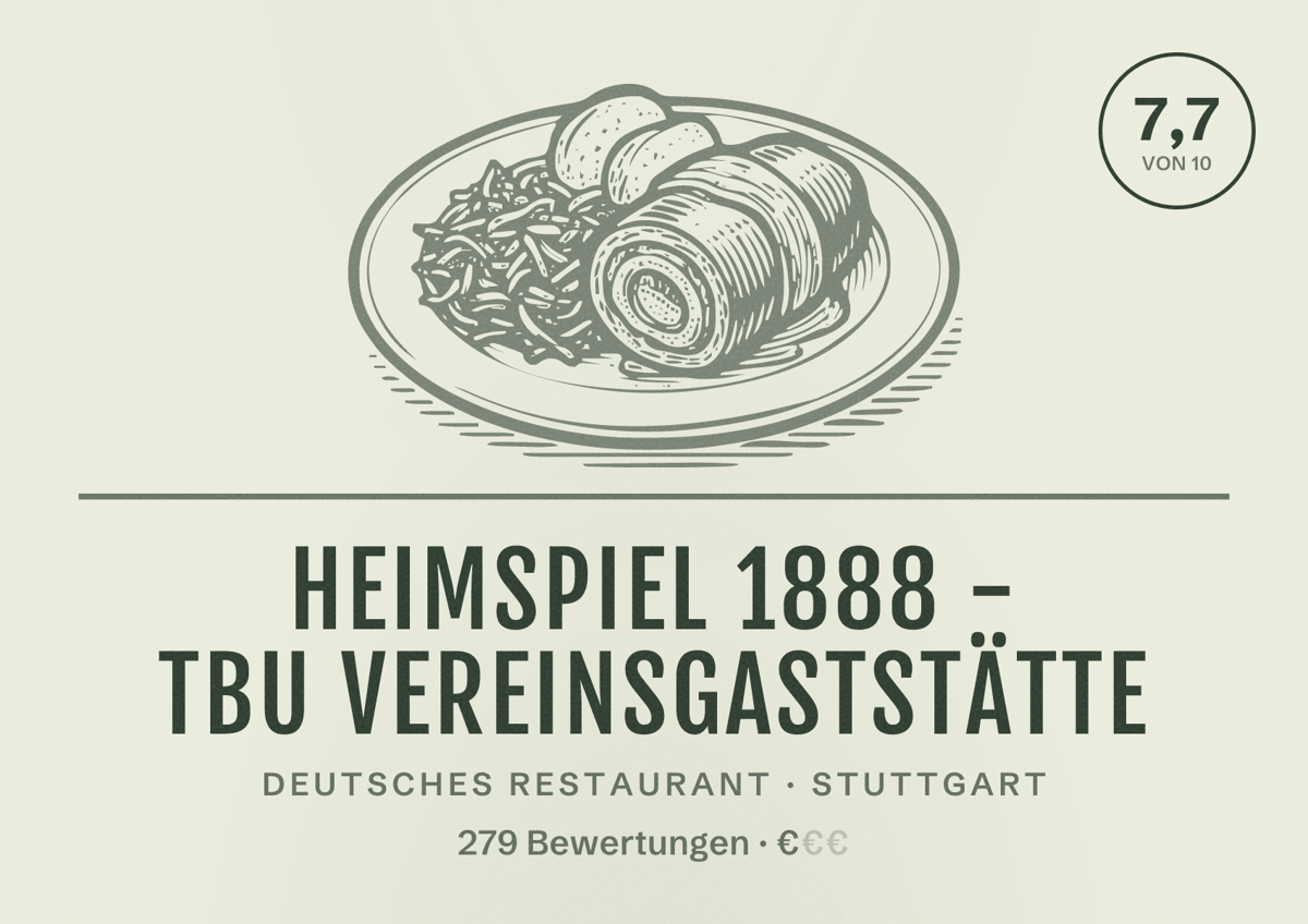 Illustriertes Poster von Heimspiel 1888 - TBU Vereinsgaststätte, Deutsches Restaurant in Stuttgart: Bewertung 7,7 von 10 aus 279 Bewertungen, Preisniveau €