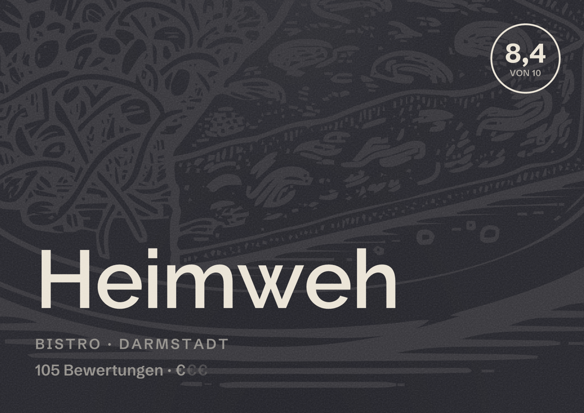 Illustriertes Poster von Heimweh, Bistro in Darmstadt: Bewertung 8,4 von 10 aus 105 Bewertungen, Preisniveau €