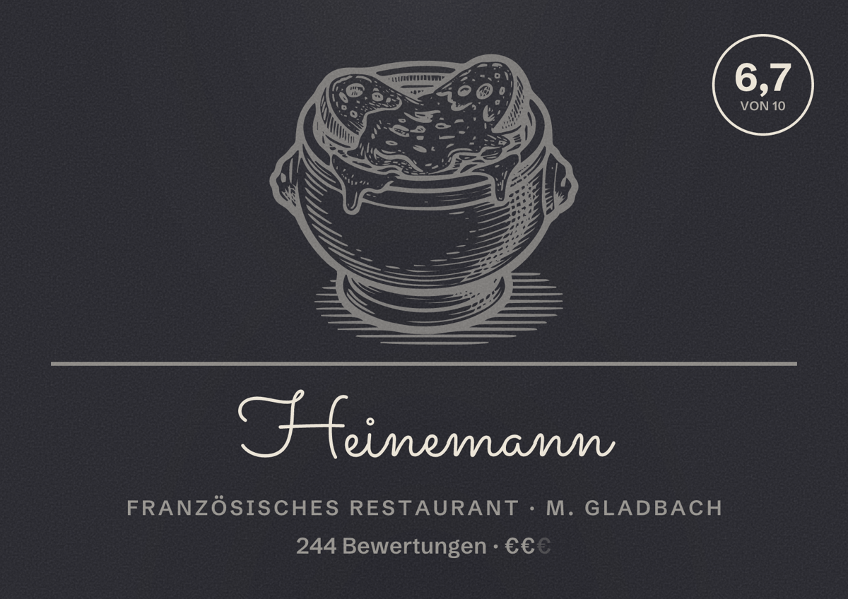 Illustriertes Poster von Heinemann, Französisches Restaurant in M. Gladbach: Bewertung 6,7 von 10 aus 244 Bewertungen, Preisniveau €€
