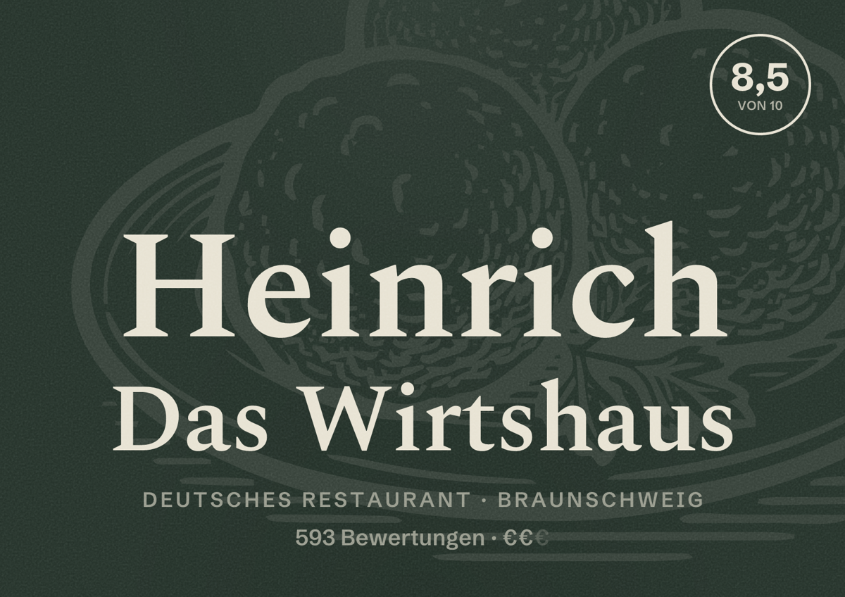 Illustriertes Poster von Heinrich Das Wirtshaus, Deutsches Restaurant in Braunschweig: Bewertung 8,5 von 10 aus 593 Bewertungen, Preisniveau €€
