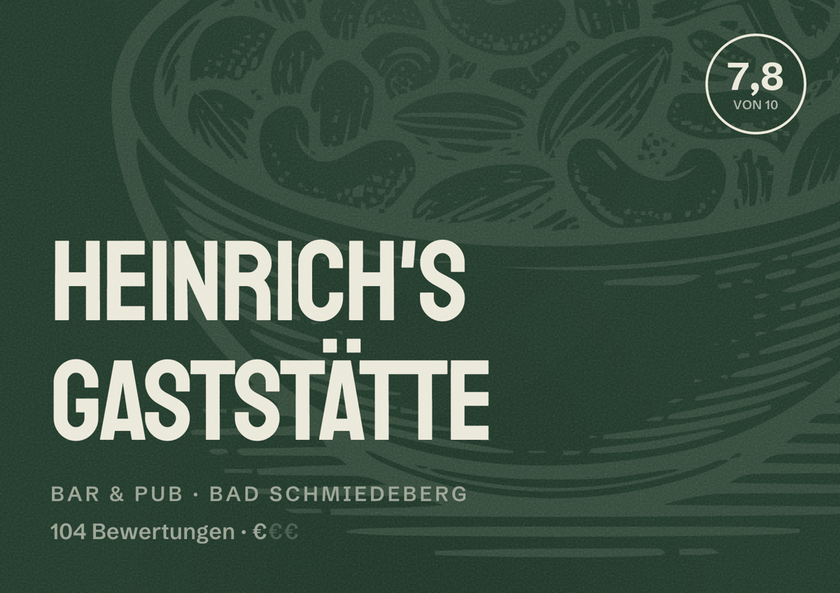 Illustriertes Poster von Heinrich's Gaststätte, Bar & Pub in Bad Schmiedeberg: Bewertung 7,8 von 10 aus 104 Bewertungen, Preisniveau €
