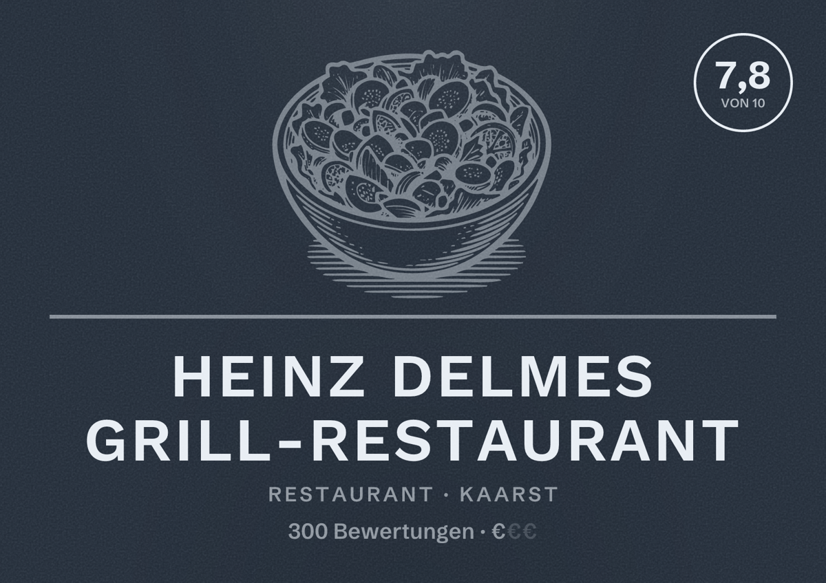 Illustriertes Poster von Heinz Delmes Grill-Restaurant, Restaurant in Kaarst: Bewertung 7,8 von 10 aus 300 Bewertungen, Preisniveau €