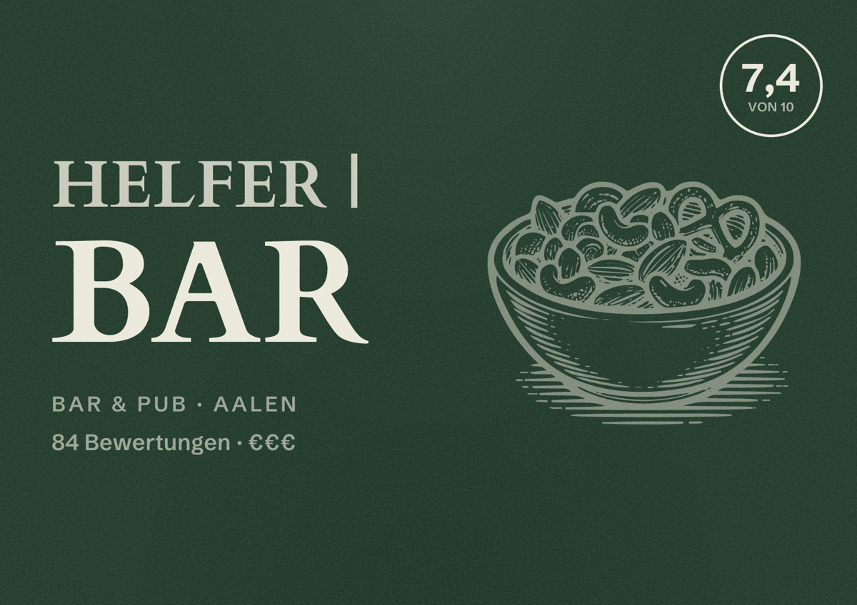 Illustriertes Poster von HELFER | BAR, Bar & Pub in Aalen: Bewertung 7,4 von 10 aus 84 Bewertungen, Preisniveau €€€