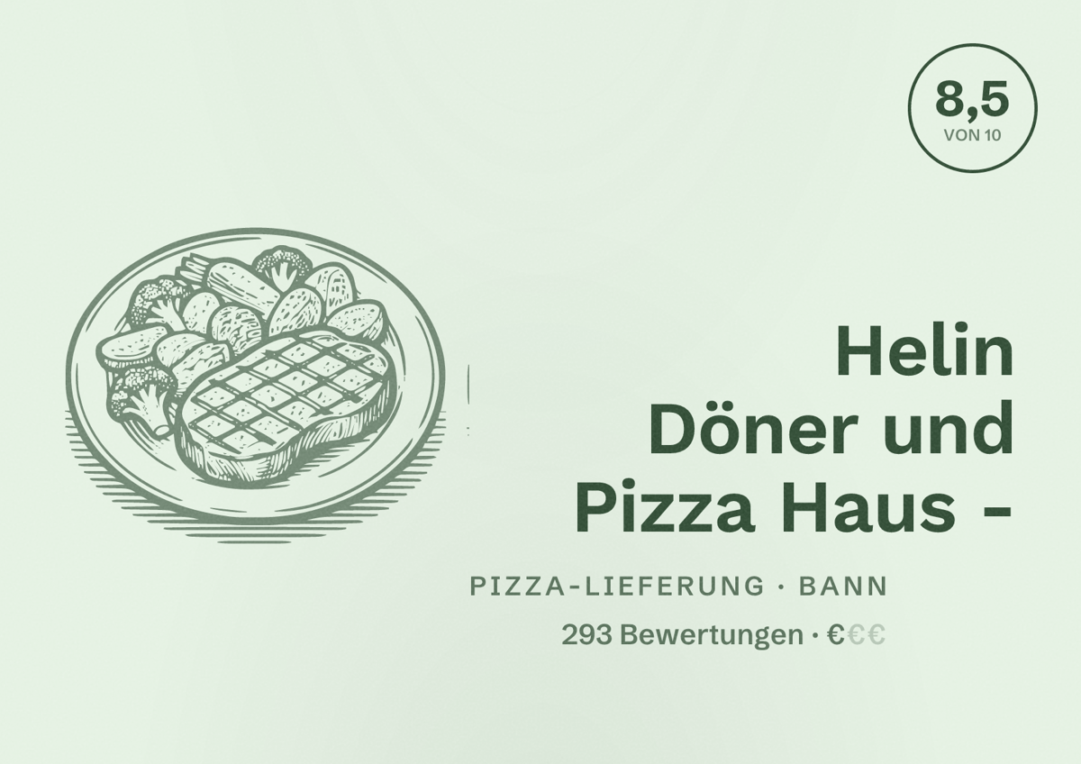Illustriertes Poster von Helin Döner und Pizza Haus -, Pizza-Lieferung in Bann: Bewertung 8,5 von 10 aus 293 Bewertungen, Preisniveau €