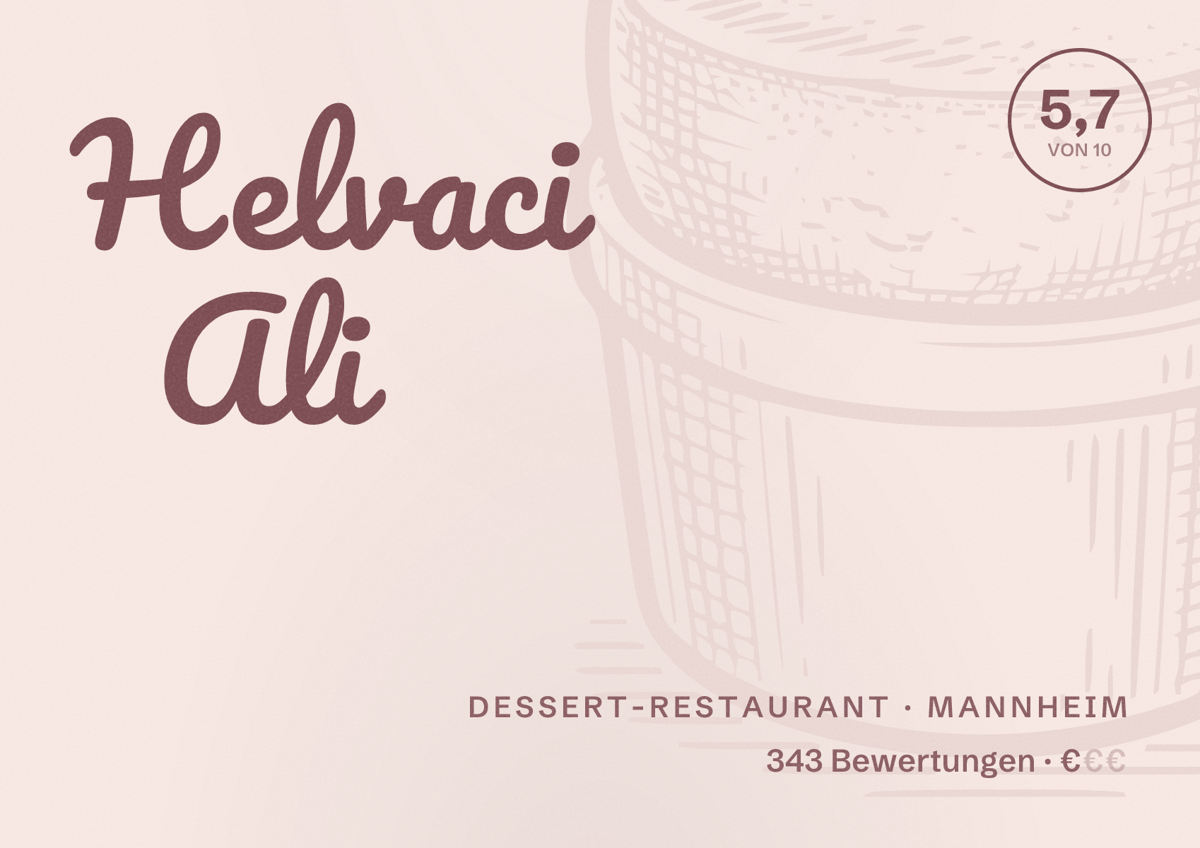 Illustriertes Poster von Helvaci Ali, Dessert-Restaurant in Mannheim: Bewertung 5,7 von 10 aus 343 Bewertungen, Preisniveau €