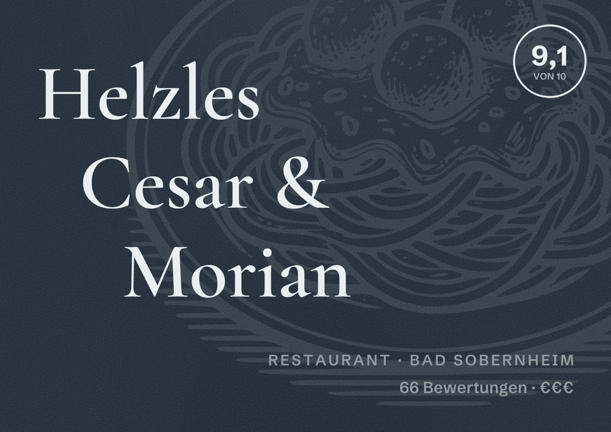 Illustriertes Poster von Helzles Cesar & Morian, Restaurant in Bad Sobernheim: Bewertung 9,1 von 10 aus 66 Bewertungen, Preisniveau €€€