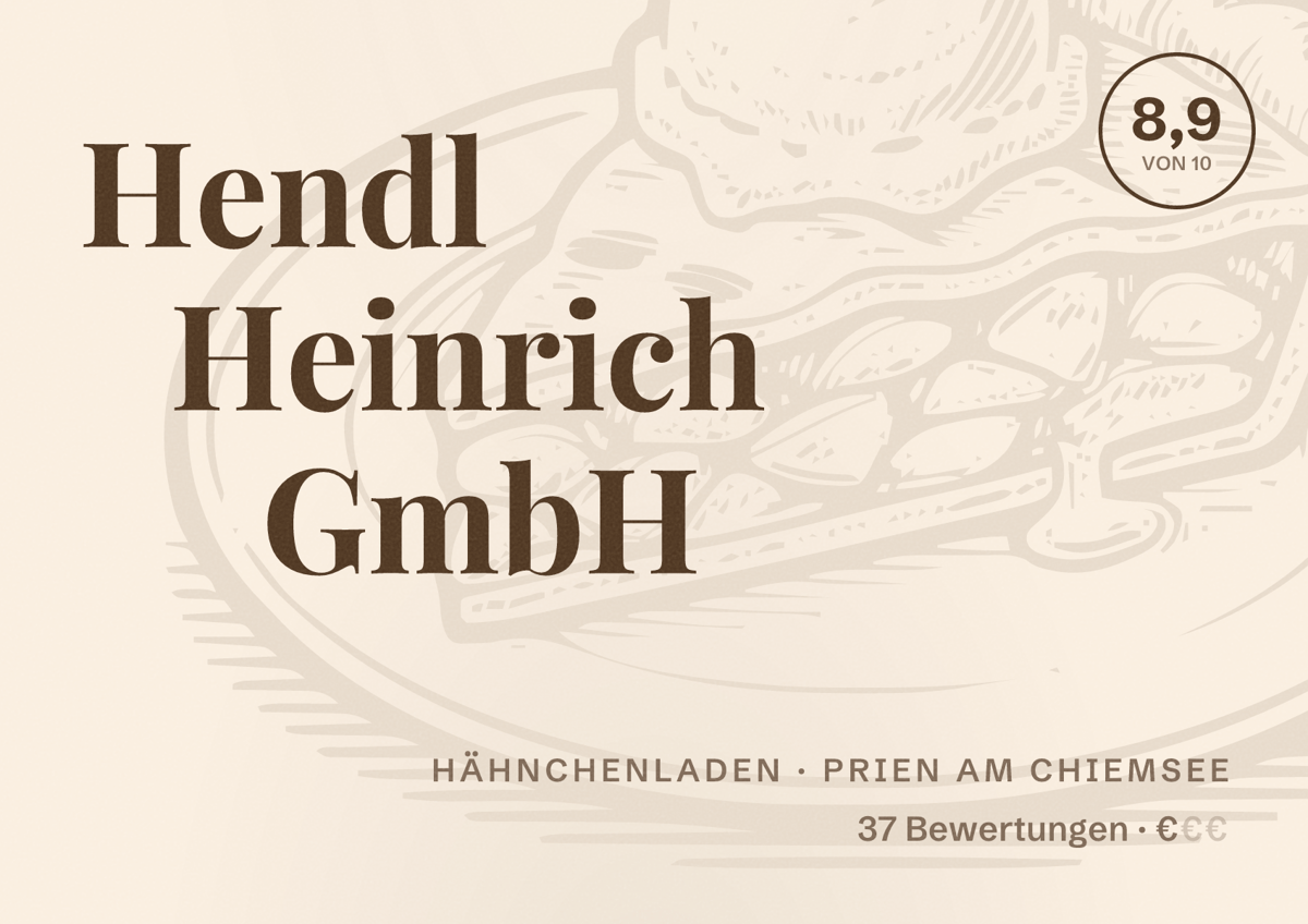 Illustriertes Poster von Hendl Heinrich GmbH, Hähnchenladen in Prien am Chiemsee: Bewertung 8,9 von 10 aus 37 Bewertungen, Preisniveau €