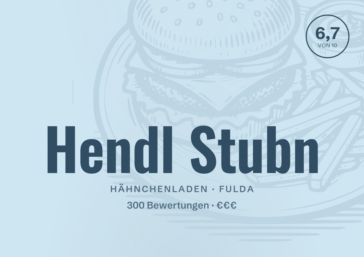 Illustriertes Poster von Hendl Stubn, Hähnchenladen in Fulda: Bewertung 6,7 von 10 aus 300 Bewertungen, Preisniveau €€€
