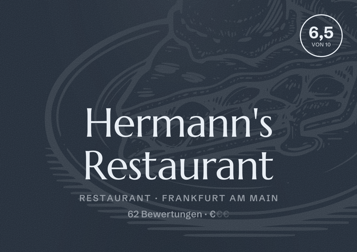 Illustriertes Poster von Hermann's Restaurant, Restaurant in Frankfurt am Main: Bewertung 6,5 von 10 aus 62 Bewertungen, Preisniveau €