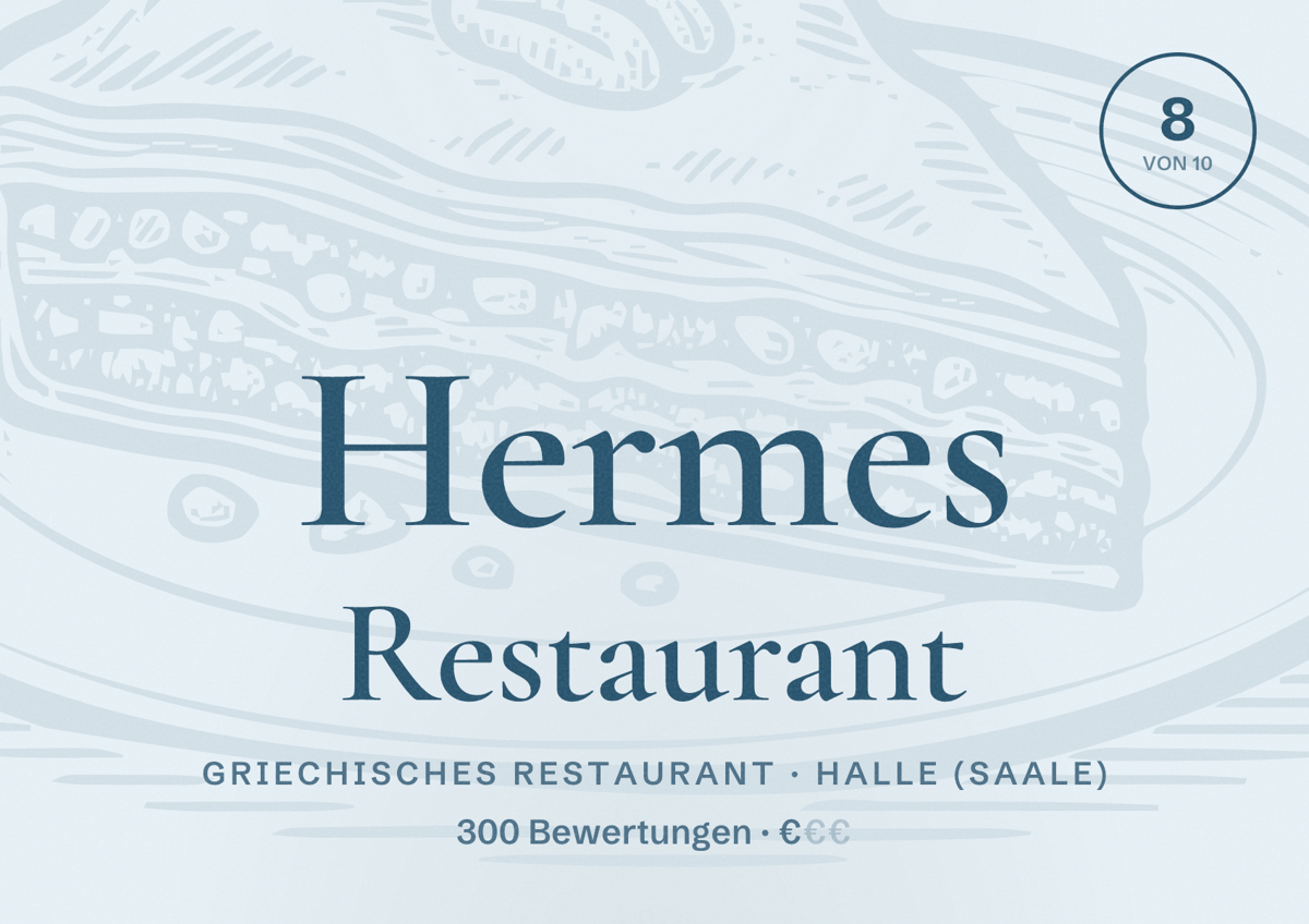 Illustriertes Poster von Hermes Restaurant, Griechisches Restaurant in Halle (Saale): Bewertung 8,0 von 10 aus 300 Bewertungen, Preisniveau €