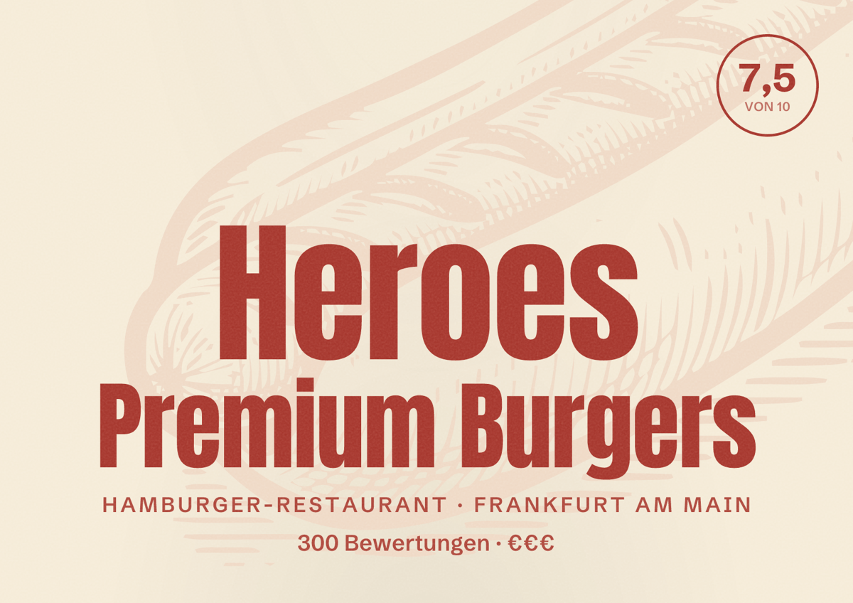 Illustriertes Poster von Heroes Premium Burgers, Hamburger-Restaurant in Frankfurt am Main: Bewertung 7,5 von 10 aus 300 Bewertungen, Preisniveau €€€
