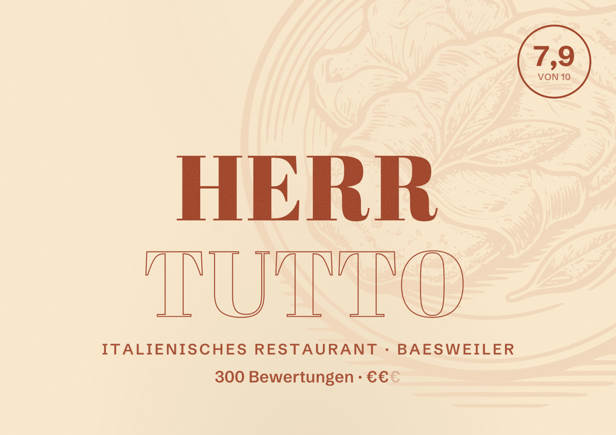 Illustriertes Poster von Herr Tutto, Italienisches Restaurant in Baesweiler: Bewertung 7,9 von 10 aus 300 Bewertungen, Preisniveau €€