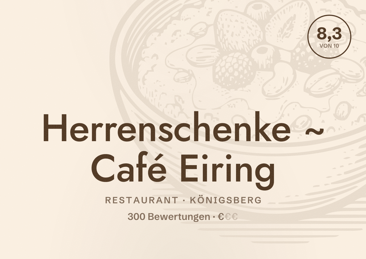 Illustriertes Poster von Herrenschenke ~ Café Eiring, Restaurant in Königsberg: Bewertung 8,3 von 10 aus 300 Bewertungen, Preisniveau €
