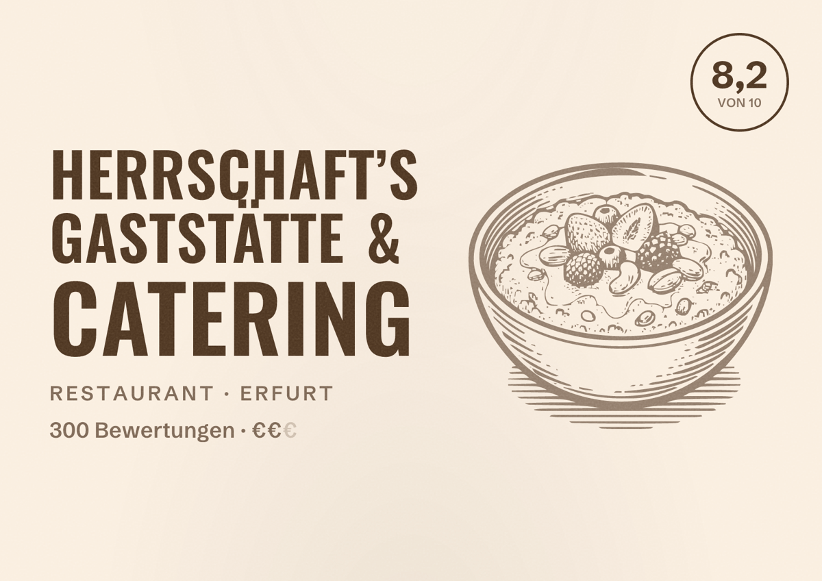 Illustriertes Poster von Herrschaft’s Gaststätte & Catering, Restaurant in Erfurt: Bewertung 8,2 von 10 aus 300 Bewertungen, Preisniveau €€