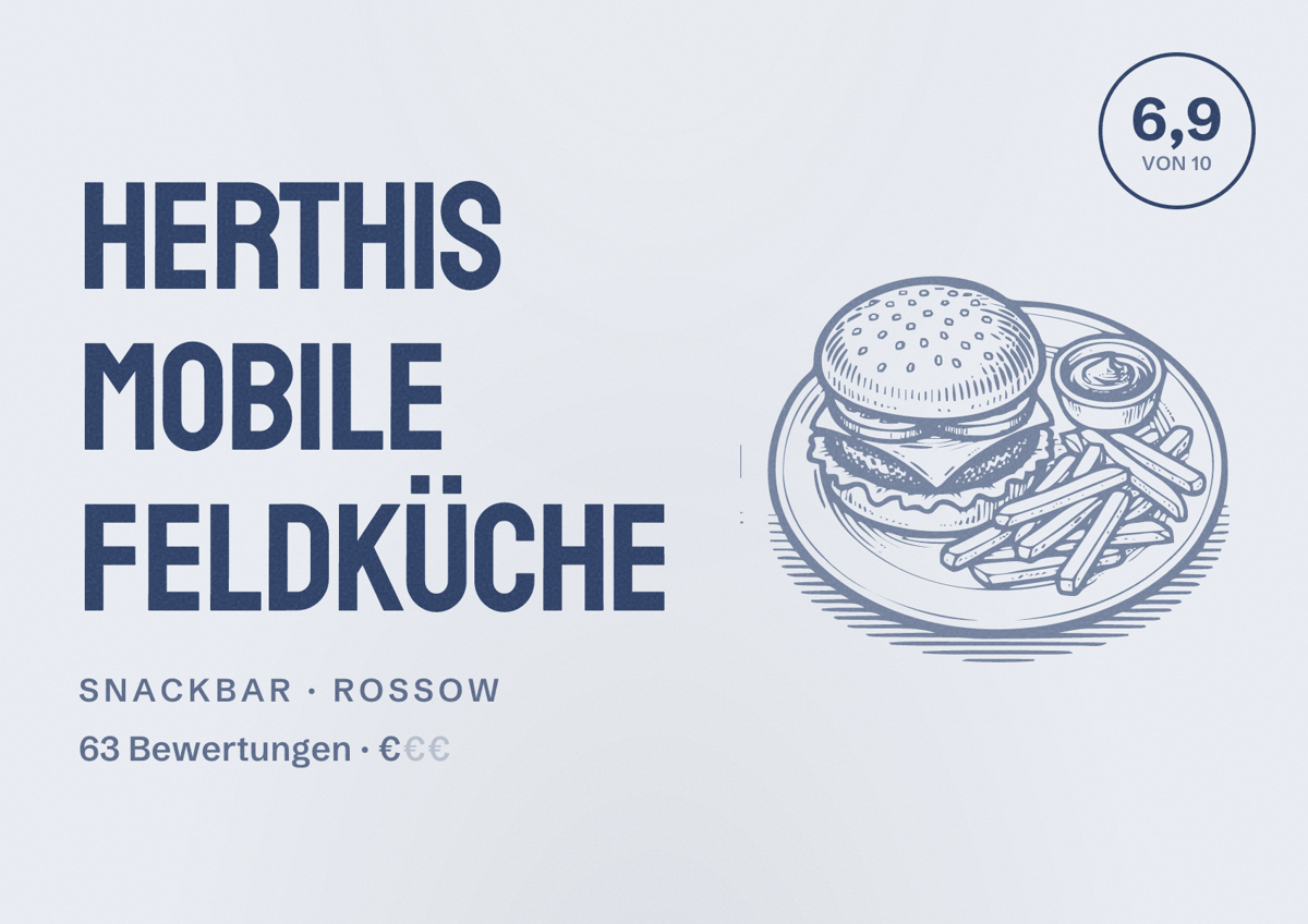 Illustriertes Poster von Herthis mobile Feldküche, Snackbar in Rossow: Bewertung 6,9 von 10 aus 63 Bewertungen, Preisniveau €