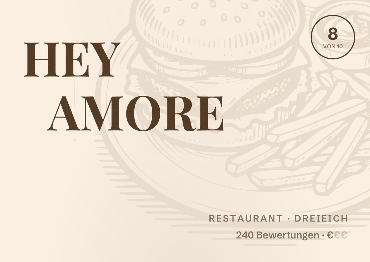 Illustriertes Poster von HEY AMORE, Restaurant in Dreieich: Bewertung 8 von 10 aus 240 Bewertungen, Preisniveau €