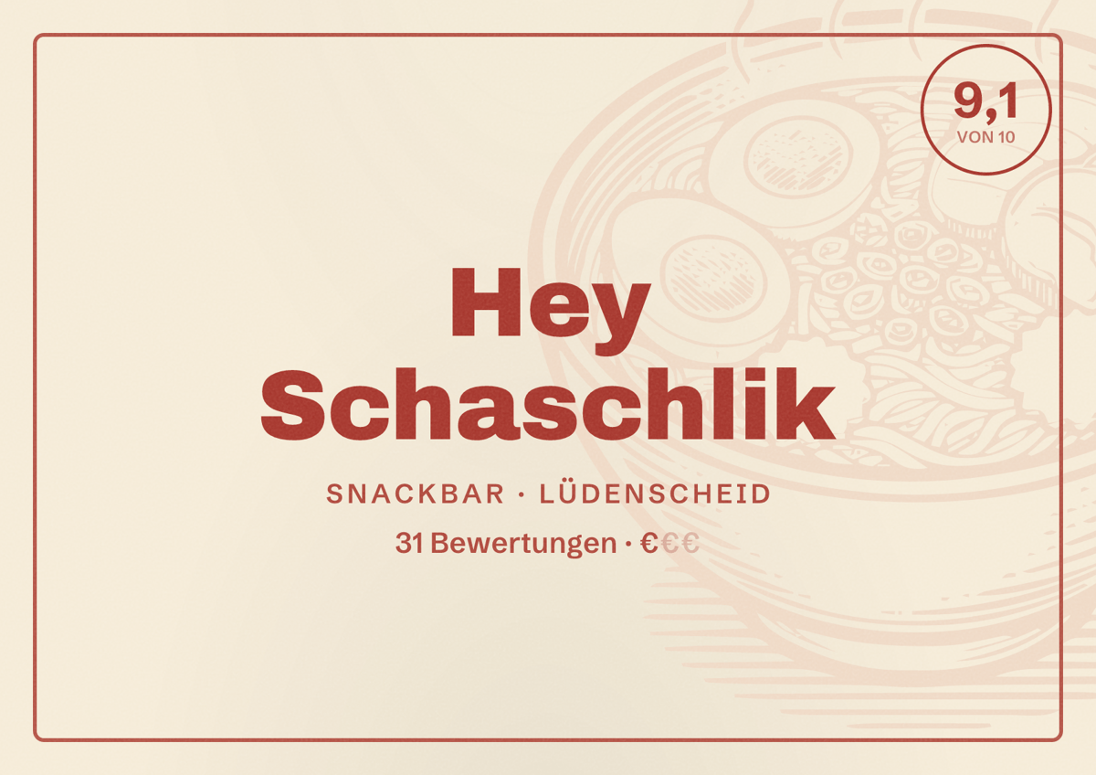 Illustriertes Poster von Hey Schaschlik, Snackbar in Lüdenscheid: Bewertung 9,1 von 10 aus 31 Bewertungen, Preisniveau €