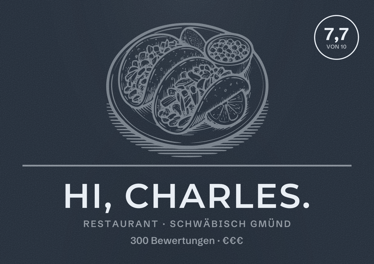 Illustriertes Poster von Hi, Charles., Restaurant in Schwäbisch Gmünd: Bewertung 7,7 von 10 aus 300 Bewertungen, Preisniveau €€€