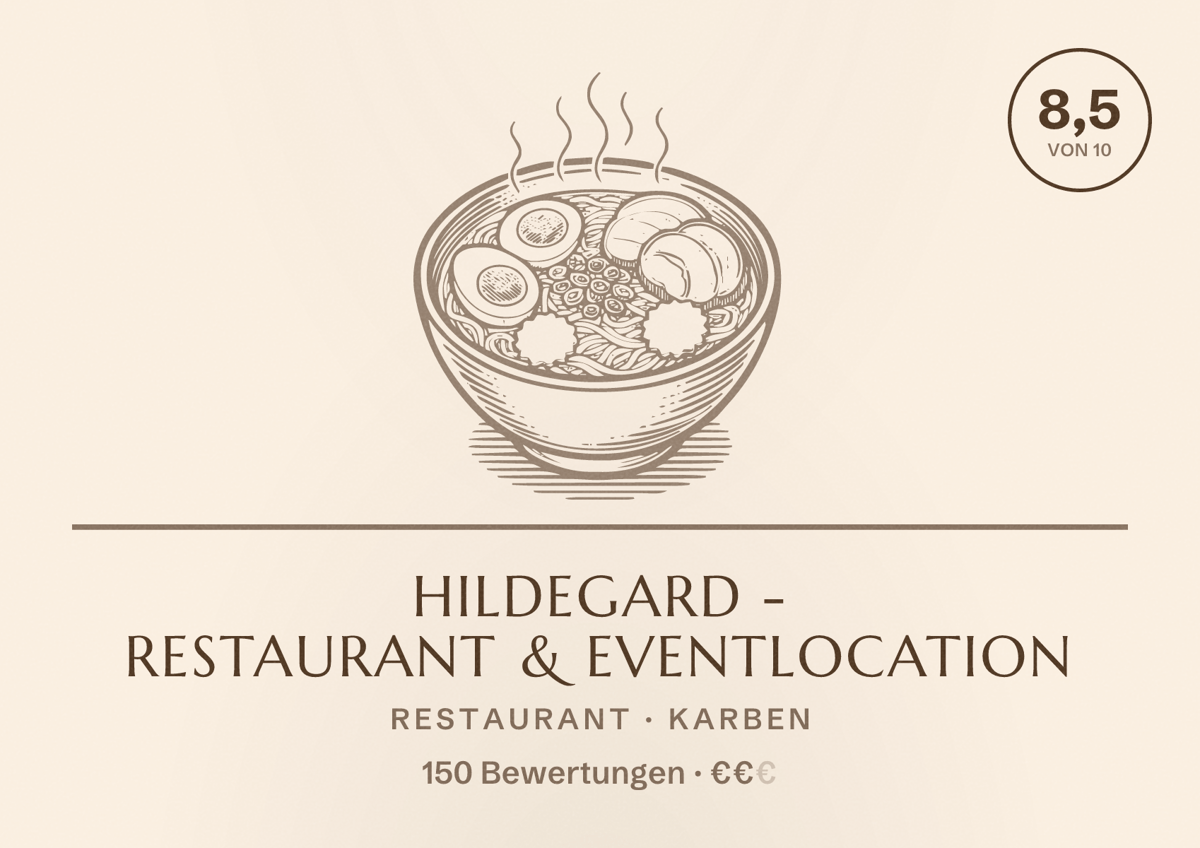 Illustriertes Poster von Hildegard - Restaurant & Eventlocation, Restaurant in Karben: Bewertung 8,5 von 10 aus 150 Bewertungen, Preisniveau €€