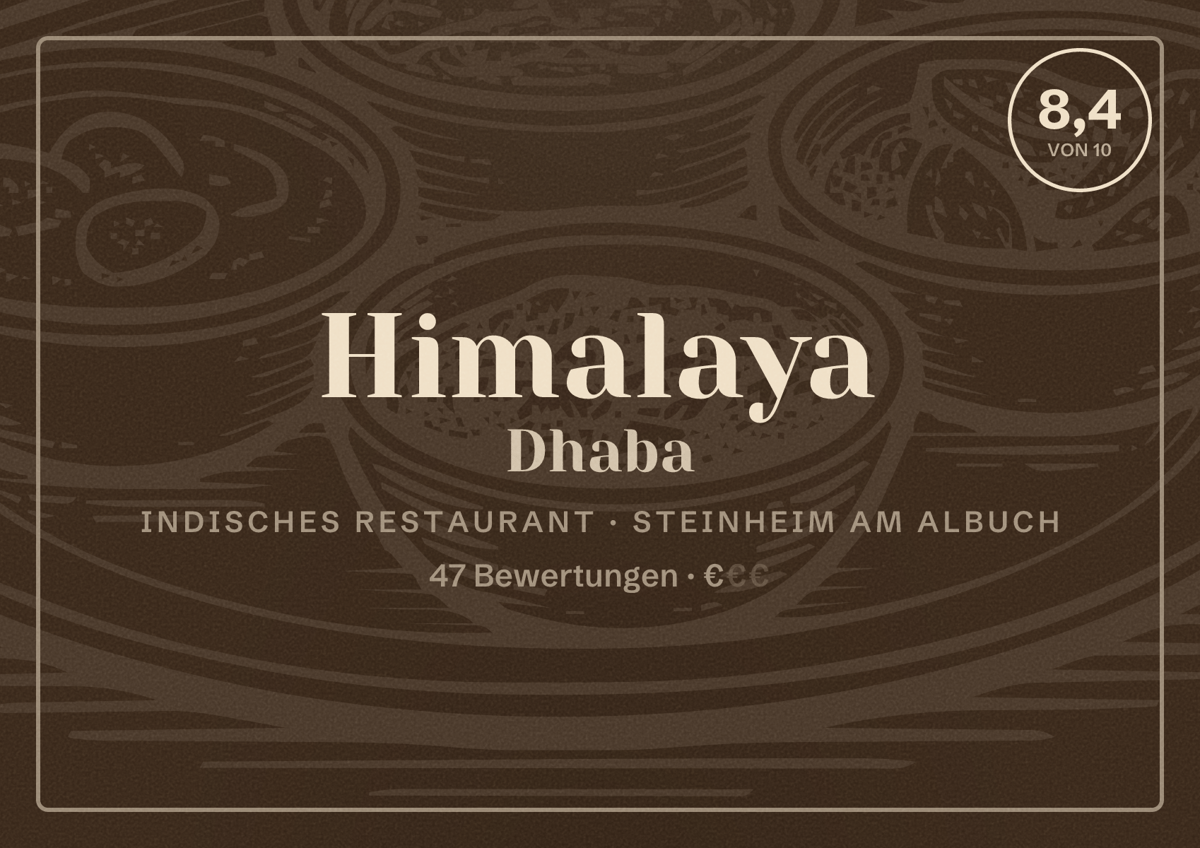 Illustriertes Poster von Himalaya Dhaba, Indisches Restaurant in Steinheim am Albuch: Bewertung 8,4 von 10 aus 47 Bewertungen, Preisniveau €