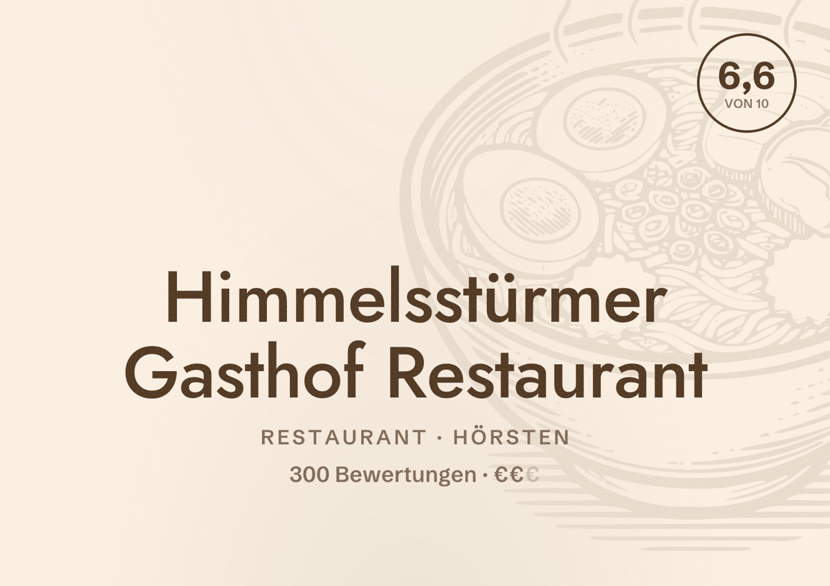 Illustriertes Poster von Himmelsstürmer Gasthof Restaurant, Restaurant in Hörsten: Bewertung 6,6 von 10 aus 300 Bewertungen, Preisniveau €€