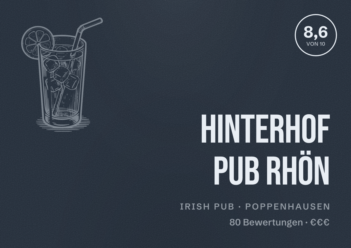 Illustriertes Poster von Hinterhof Pub Rhön, Irish Pub in Poppenhausen: Bewertung 8,6 von 10 aus 80 Bewertungen, Preisniveau €€€
