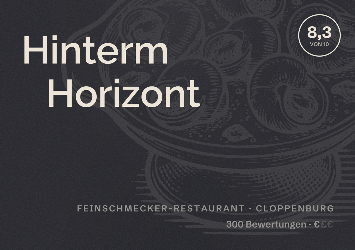 Illustriertes Poster von Hinterm Horizont, Feinschmecker-Restaurant in Cloppenburg: Bewertung 8,3 von 10 aus 300 Bewertungen, Preisniveau €