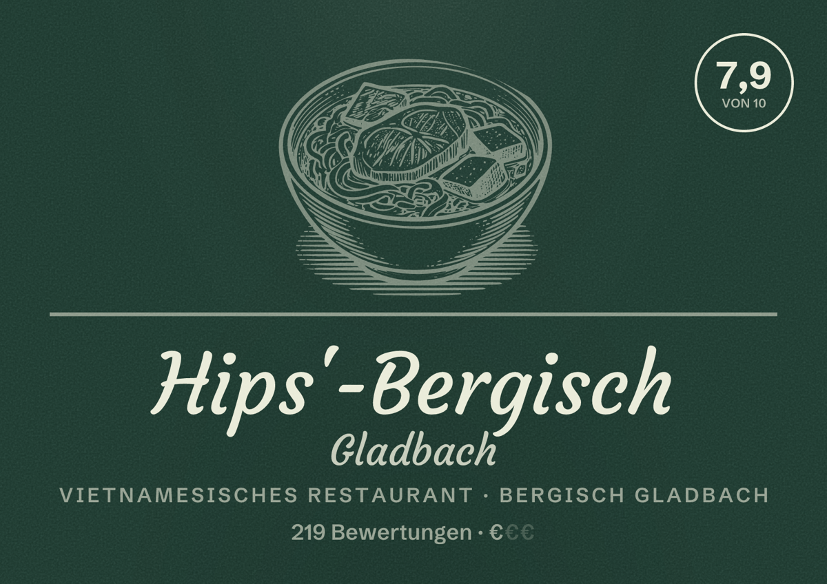 Illustriertes Poster von Hips'-Bergisch Gladbach, Vietnamesisches Restaurant in Bergisch Gladbach: Bewertung 7,9 von 10 aus 219 Bewertungen, Preisniveau €