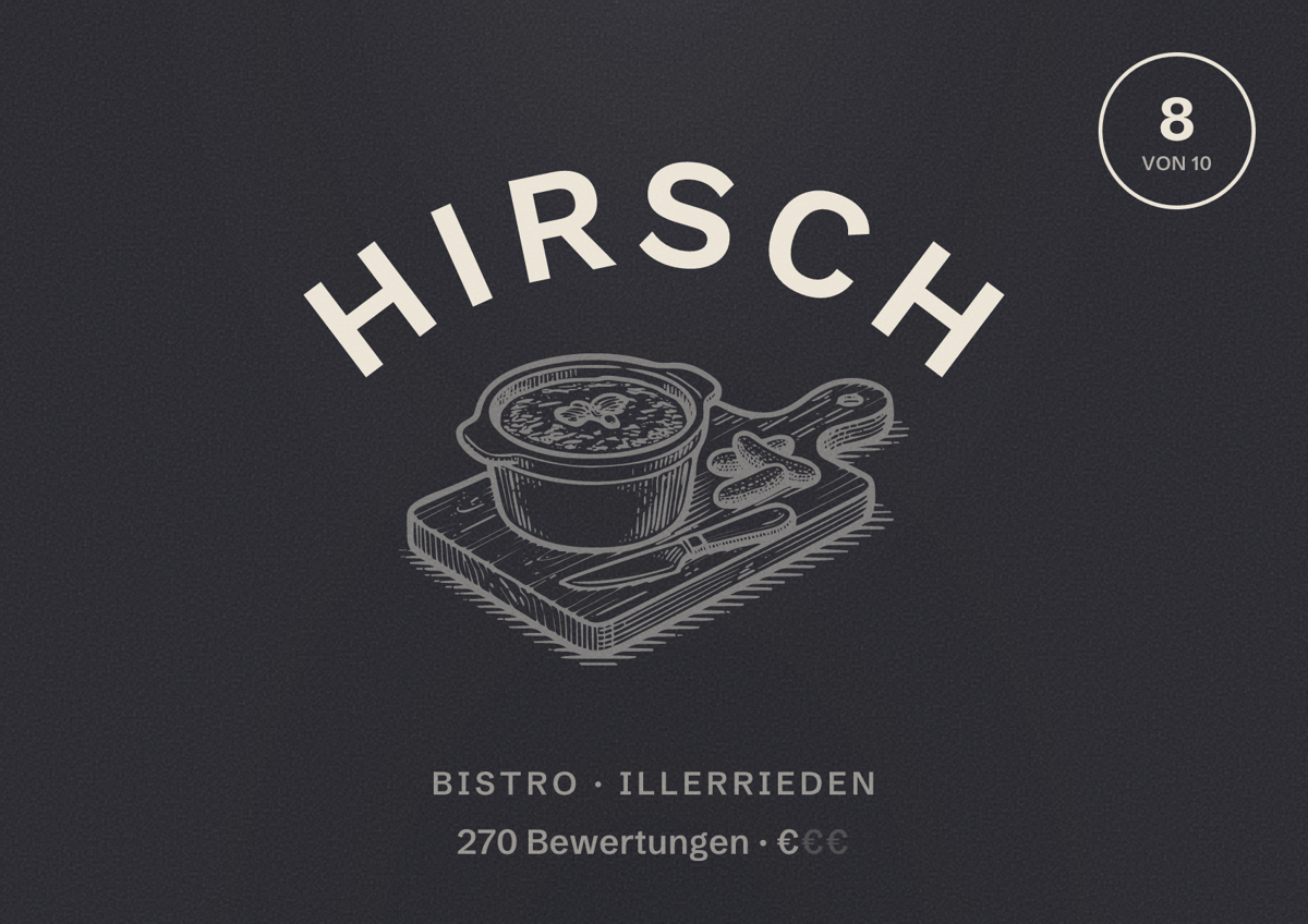 Illustriertes Poster von Hirsch, Bistro in Illerrieden: Bewertung 8 von 10 aus 270 Bewertungen, Preisniveau €