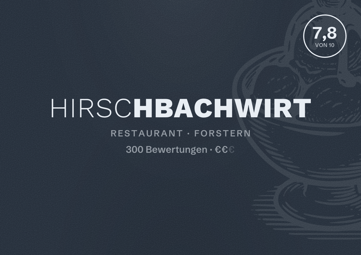 Illustriertes Poster von Hirschbachwirt, Restaurant in Forstern: Bewertung 7,8 von 10 aus 300 Bewertungen, Preisniveau €€
