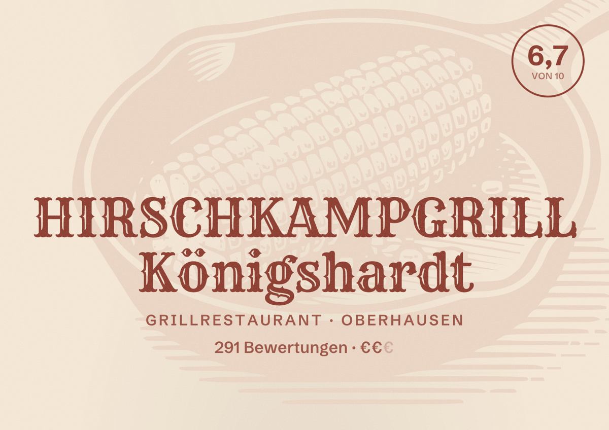 Illustriertes Poster von HIRSCHKAMPGRILL Königshardt, Grillrestaurant in Oberhausen: Bewertung 6,7 von 10 aus 291 Bewertungen, Preisniveau €€