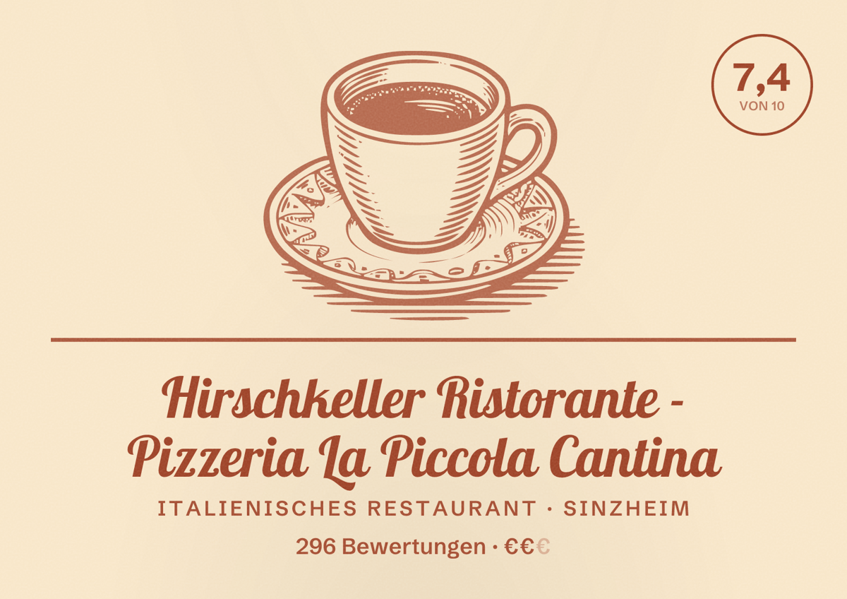 Illustriertes Poster von Hirschkeller Ristorante - Pizzeria La Piccola Cantina, Italienisches Restaurant in Sinzheim: Bewertung 7,4 von 10 aus 296 Bewertungen, Preisniveau €€