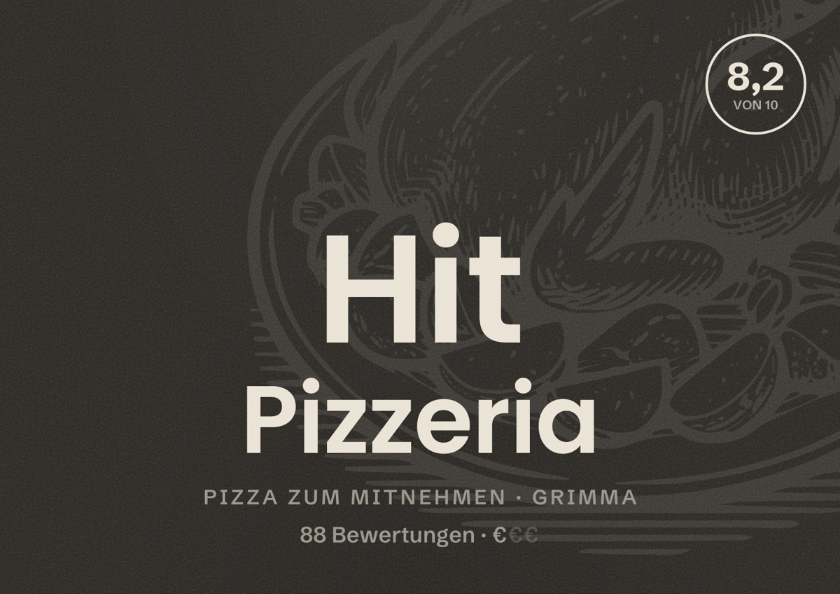 Illustriertes Poster von Hit Pizzeria, Pizza zum Mitnehmen in Grimma: Bewertung 8,2 von 10 aus 88 Bewertungen, Preisniveau €