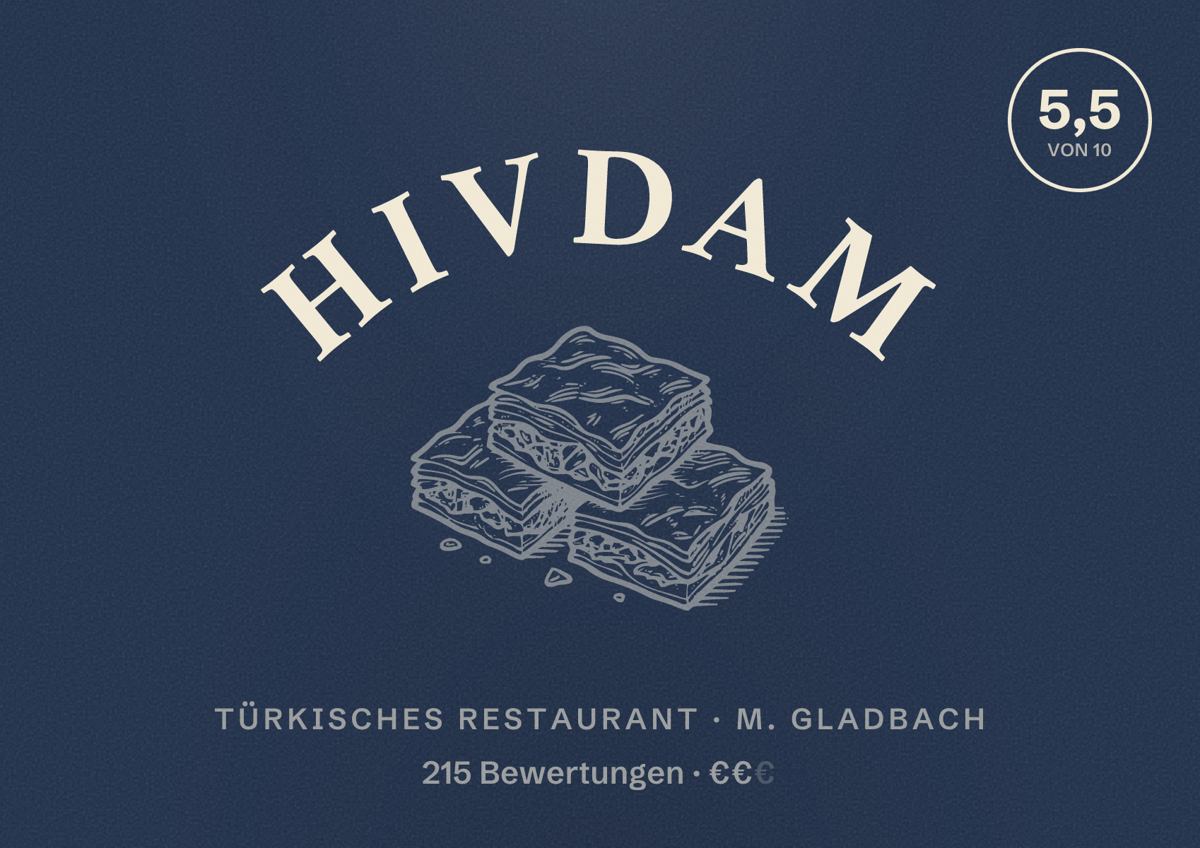 Illustriertes Poster von Hivdam, Türkisches Restaurant in M. Gladbach: Bewertung 5,5 von 10 aus 215 Bewertungen, Preisniveau €€