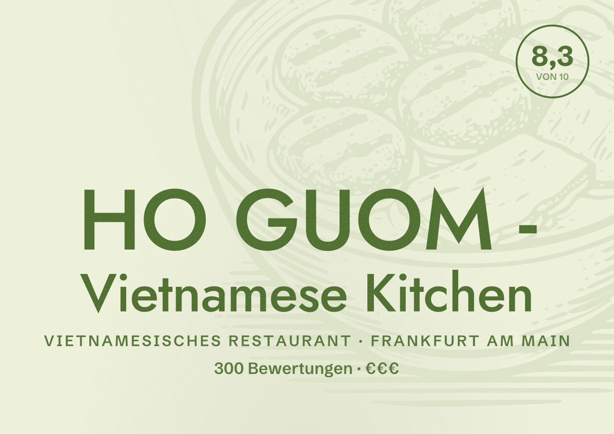 Illustriertes Poster von HO GUOM - Vietnamese Kitchen, Vietnamesisches Restaurant in Frankfurt am Main: Bewertung 8,3 von 10 aus 300 Bewertungen, Preisniveau €€€