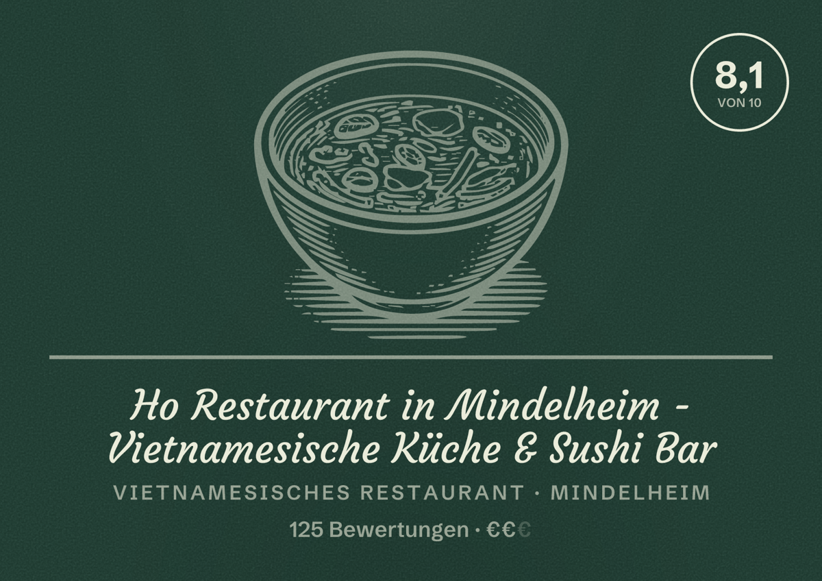 Illustriertes Poster von Ho Restaurant in Mindelheim - Vietnamesische Küche & Sushi Bar, Vietnamesisches Restaurant in Mindelheim: Bewertung 8,1 von 10 aus 125 Bewertungen, Preisniveau €€