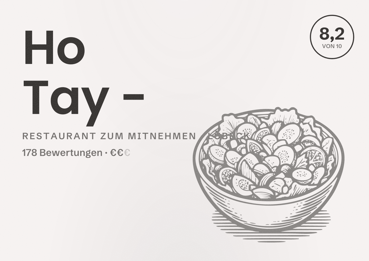 Illustriertes Poster von Ho Tay -, Restaurant zum Mitnehmen in Lübeck: Bewertung 8,2 von 10 aus 178 Bewertungen, Preisniveau €€