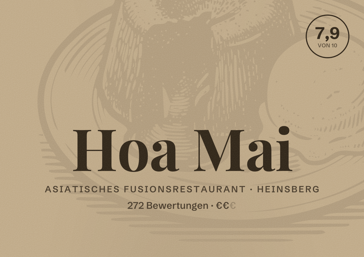 Illustriertes Poster von Hoa Mai, Asiatisches Fusionsrestaurant in Heinsberg: Bewertung 7,9 von 10 aus 272 Bewertungen, Preisniveau €€