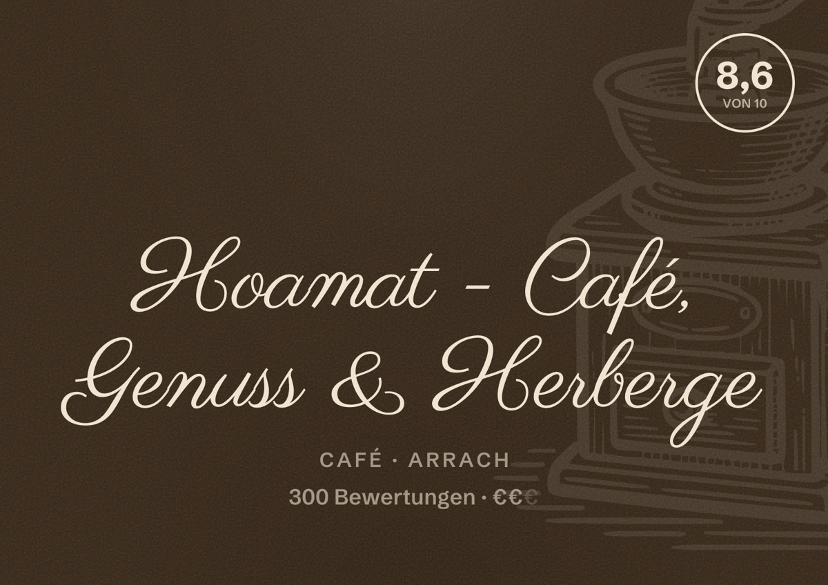 Illustriertes Poster von Hoamat - Café, Genuss & Herberge, Café in Arrach: Bewertung 8,6 von 10 aus 300 Bewertungen, Preisniveau €€