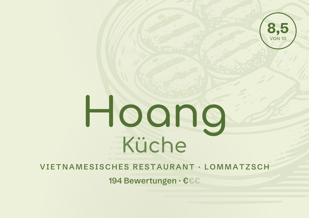 Illustriertes Poster von Hoang Küche, Vietnamesisches Restaurant in Lommatzsch: Bewertung 8,5 von 10 aus 194 Bewertungen, Preisniveau €