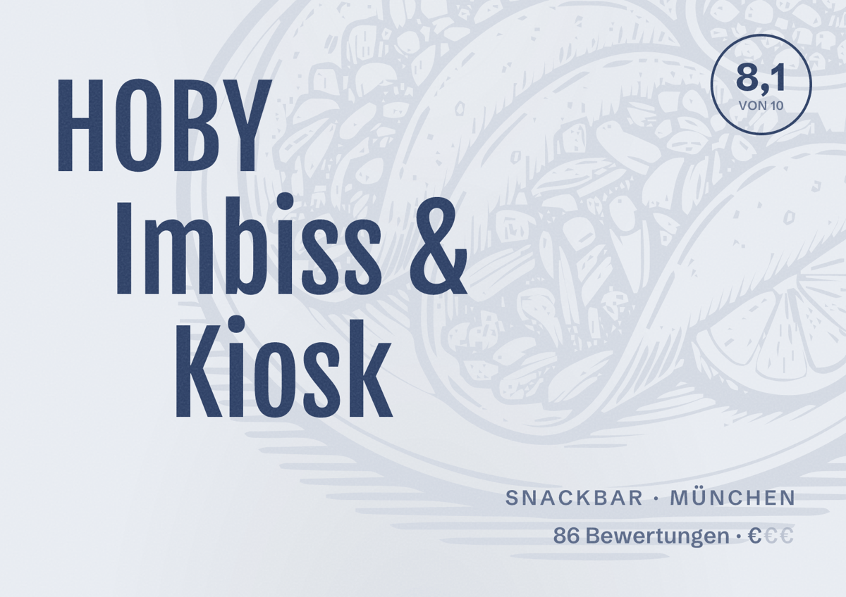 Illustriertes Poster von HOBY Imbiss & Kiosk, Snackbar in München: Bewertung 8,1 von 10 aus 86 Bewertungen, Preisniveau €