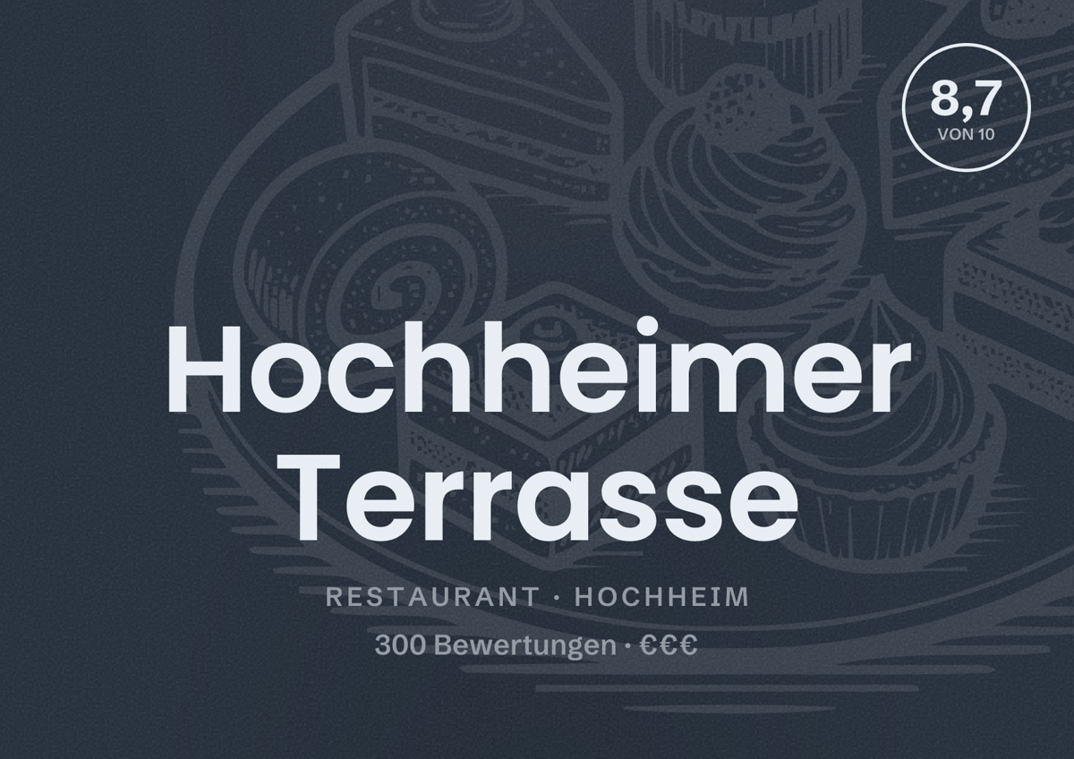 Illustriertes Poster von Hochheimer Terrasse, Restaurant in Hochheim: Bewertung 8,7 von 10 aus 300 Bewertungen, Preisniveau €€€