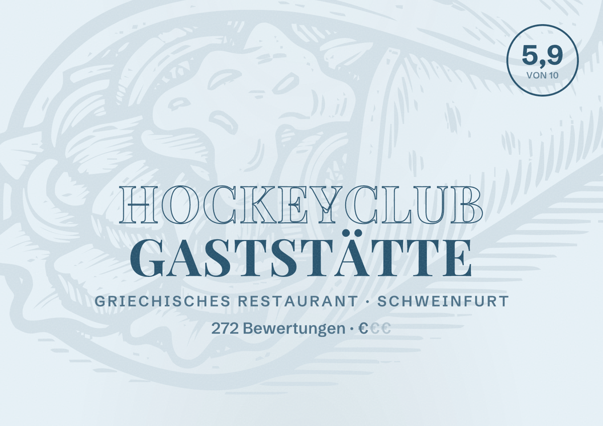 Illustriertes Poster von Hockeyclub Gaststätte, Griechisches Restaurant in Schweinfurt: Bewertung 5,9 von 10 aus 272 Bewertungen, Preisniveau €