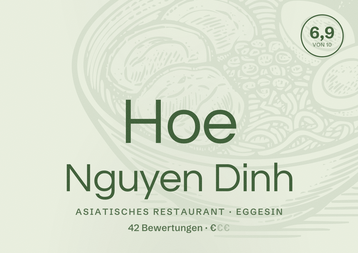 Illustriertes Poster von Hoe Nguyen Dinh, Asiatisches Restaurant in Eggesin: Bewertung 6,9 von 10 aus 42 Bewertungen, Preisniveau €