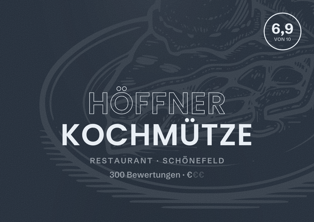 Illustriertes Poster von Höffner Kochmütze, Restaurant in Schönefeld: Bewertung 6,9 von 10 aus 300 Bewertungen, Preisniveau €